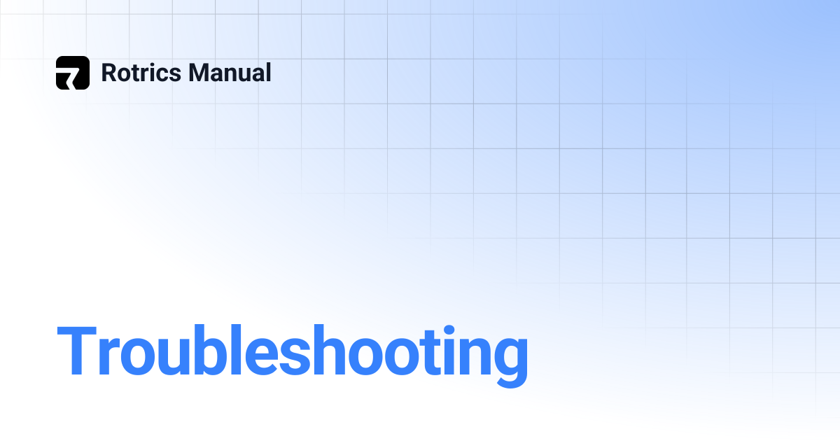 Troubleshooting | 简体中文 | Rotrics Manual